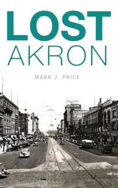 Cover for Mark J Price · Lost Akron (Innbunden bok) (2015)