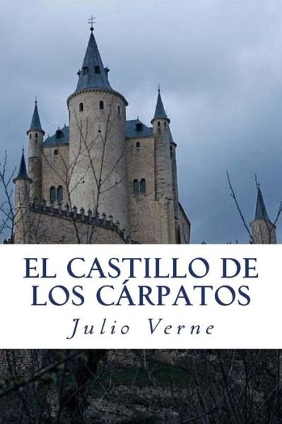 Cover for Julio Verne · El Castillo de los Carpatos (Paperback Book) (2016)
