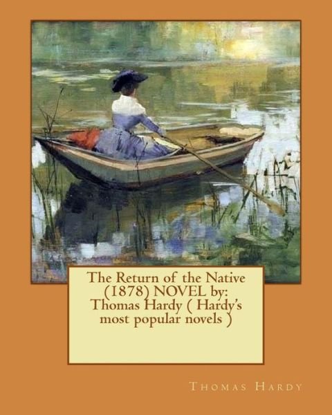 Cover for Thomas Hardy · The Return of the Native (1878) Novel by (Taschenbuch) (2017)
