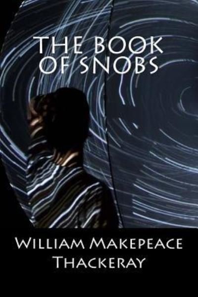 Cover for William Makepeace Thackeray · The Book of Snobs (Paperback Book) (2017)