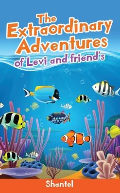 Cover for Shantel · The Extraordinary Adventures of Levi and friend's (Inbunden Bok) (2020)