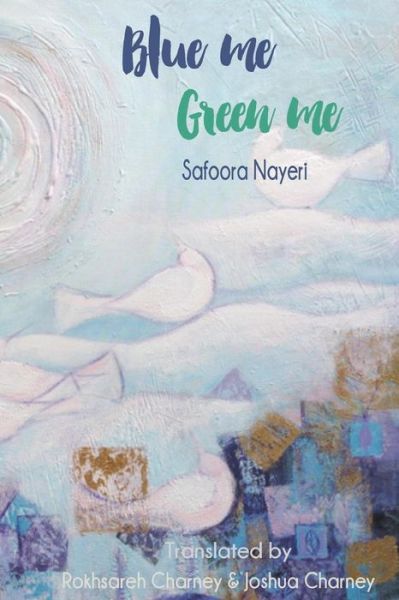 Cover for Safoora Nayeri · Blue me Green me (Paperback Book) (2017)