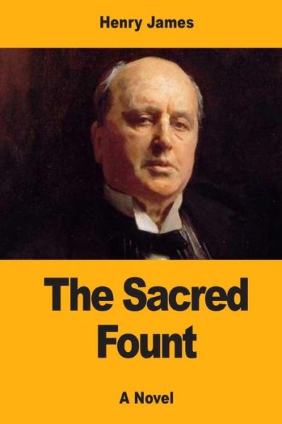 The Sacred Fount - Henry James - Livres - Createspace Independent Publishing Platf - 9781547208678 - 9 juin 2017