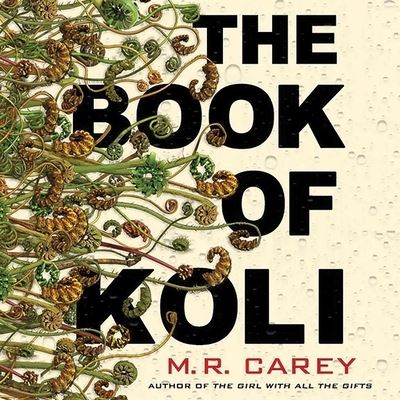 Cover for M R Carey · The Book of Koli Lib/E (CD) (2020)