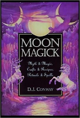 Cover for D.J. Conway · Moon Magick: Myth &amp; Magic, Crafts &amp; Recipes, Rituals &amp; Spells (Paperback Book) (2002)