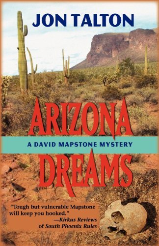 Arizona Dreams - David Mapstone Mysteries - Jon Talton - Books - Sourcebooks, Inc - 9781590583678 - May 1, 2007