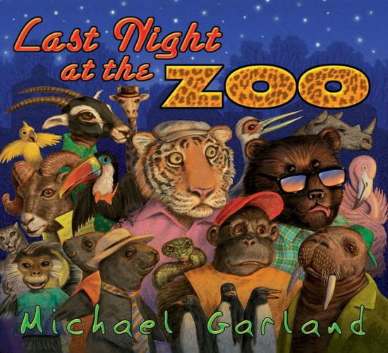 Cover for Michael Garland · Last Night at the Zoo (Paperback Book) (2003)