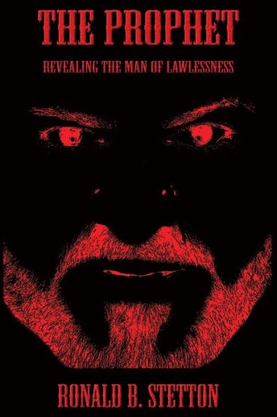 The Prophet - Ronald B. Stetton - Books - Advantage Press - 9781597555678 - November 5, 2022