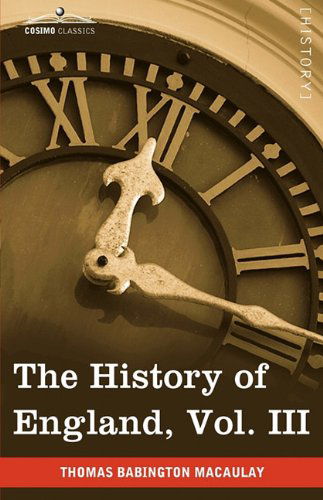 Cover for Thomas Babington Macaulay · The History of England from the Accession of James Ii, Vol. III (In Five Volumes) (Paperback Book) (2013)