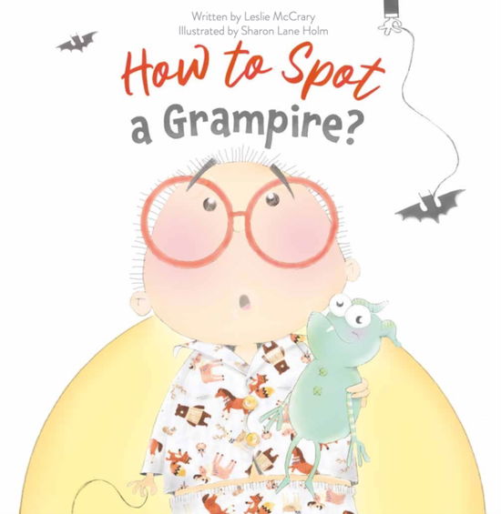 Cover for Leslie McCrary · How to Spot a Grampire (Hardcover Book) (2024)