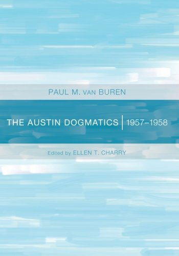 Cover for Paul M. Van Buren · The Austin Dogmatics: 19571958 (Paperback Book) (2012)