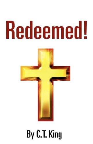 Cover for C. T. King · Redeemed! (Paperback Book) (2009)