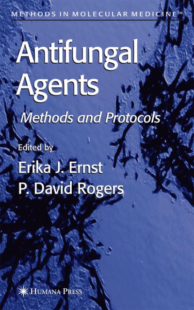 Cover for Erika J Ernst · Antifungal Agents - Methods in Molecular Medicine (Paperback Book) [Softcover reprint of hardcover 1st ed. 2005 edition] (2010)