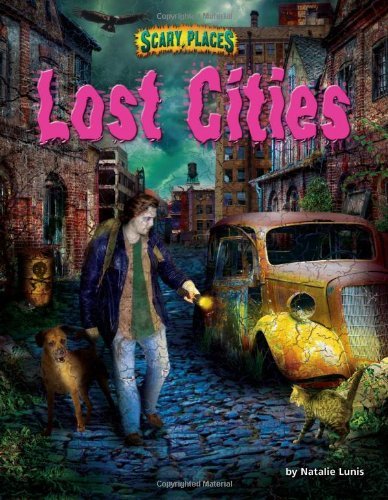 Cover for Natalie Lunis · Lost Cities (Scary Places) (Inbunden Bok) (2012)