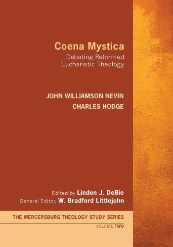 Cover for Charles Hodge · Coena Mystica: Debating Reformed Eucharistic Theology (Mercersburg Theology Study Series) (Taschenbuch) (2013)