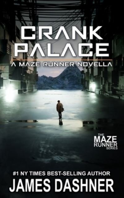 Cover for James Dashner · Crank Palace: A Maze Runner Novella (Pocketbok) (2020)