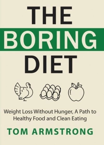 Cover for Tom Armstrong · The Boring Diet (Pocketbok) (2020)