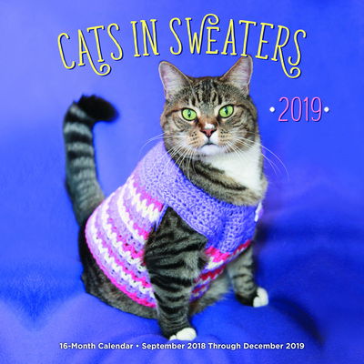 Cover for Editors of Rock Point · Cats In Sweaters 2019: 16-Month Calendar - September 2018 through December 2019 (Calendar) (2018)