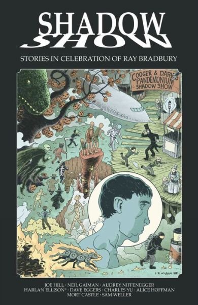 Shadow Show: Stories In Celebration of Ray Bradbury - Joe Hill - Kirjat - Idea & Design Works - 9781631402678 - tiistai 21. heinäkuuta 2015
