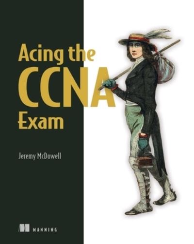 Cover for Jeremy McDowell · Acing the CCNA Exam Volume 1 Fundamentals and Protocols (Hardcover Book) (2024)