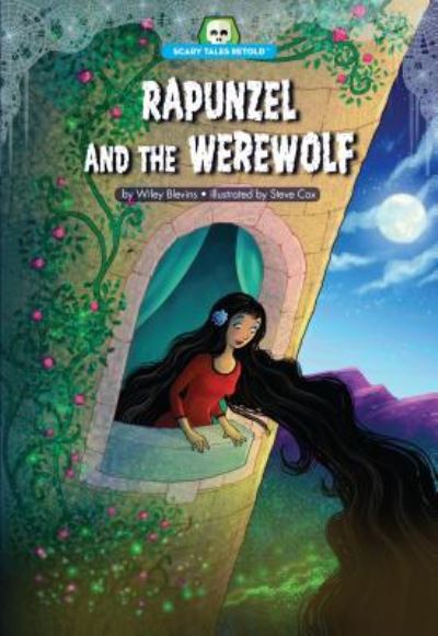 Cover for Wiley Blevins · Rapunzel and the Werewolf (Book) (2017)