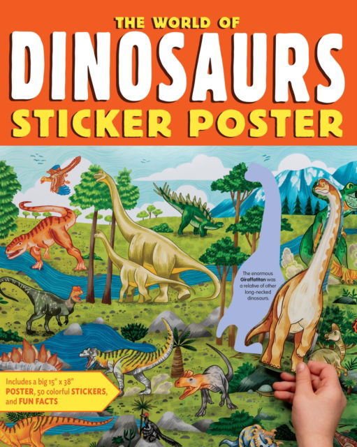 Cover for Editors of Storey Publishing · The World of Dinosaurs Sticker Poster: Includes a Big 15&quot; x 38&quot; Poster, 50 Colorful Stickers, and Fun Facts (Paperback Book) (2025)