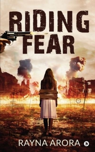 Cover for Rayna Arora · Riding Fear (Paperback Book) (2020)