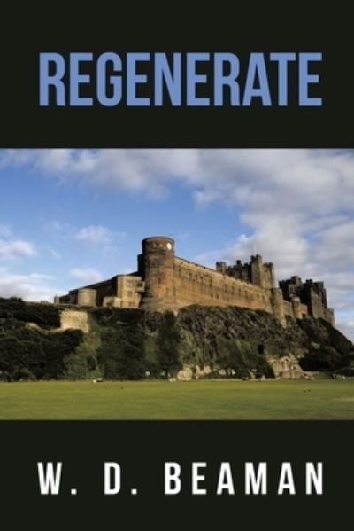Cover for W D Beaman · Regenerate (Paperback Book) (2021)