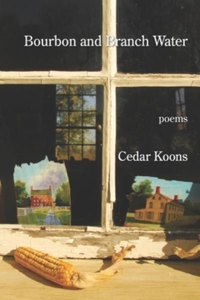 Cover for Cedar Koons · Bourbon and Branch Water (Bok) (2023)