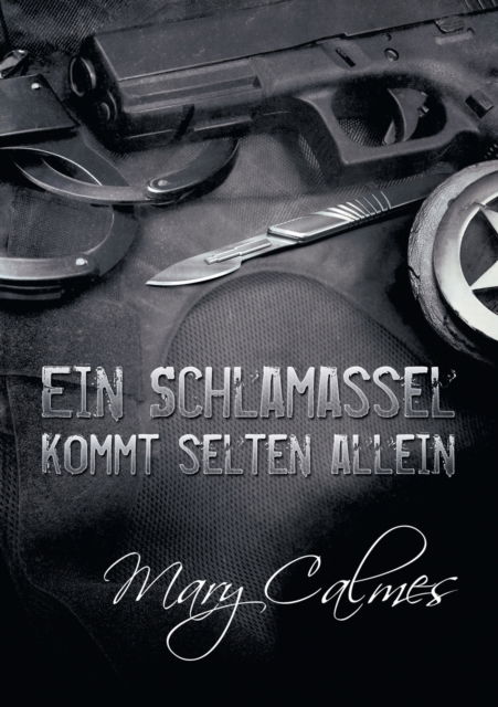 Schlamassel kommt selten allein (Translation) - Verliebte Partner - Mary Calmes - Kirjat - Dreamspinner Press - 9781640804678 - tiistai 12. joulukuuta 2017