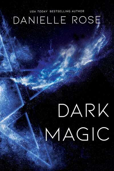 Cover for Danielle Rose · Dark Magic: Darkhaven Saga Book 2 - Darkhaven Saga (Paperback Book) (2020)