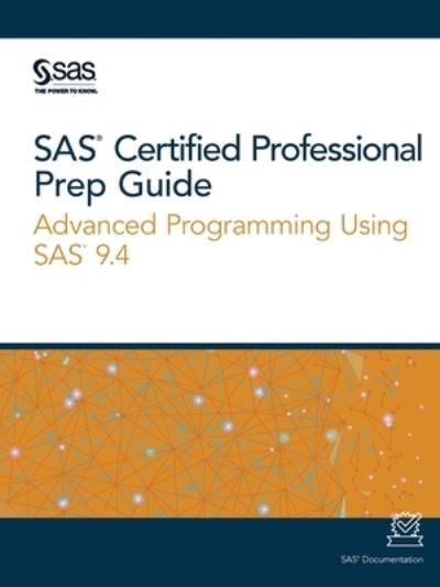 Cover for Sas Institute · SAS Certified Professional Prep Guide (Paperback Book) (2019)