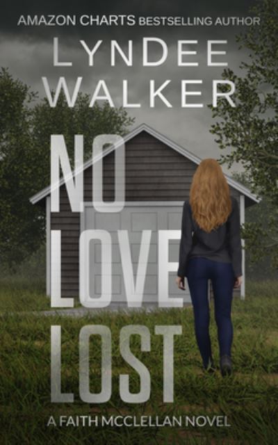 Cover for LynDee Walker · No Love Lost (Book) (2022)