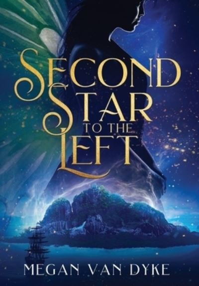 Cover for Megan Van Dyke · Second Star to the Left - Reimagined Fairy Tales (Hardcover bog) (2022)