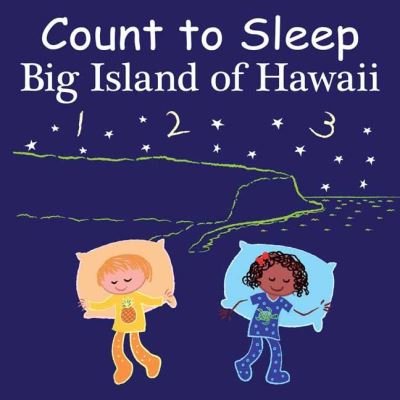 Cover for Adam Gamble · Count to Sleep Big Island of Hawaii - Count To Sleep (Board book) (2022)