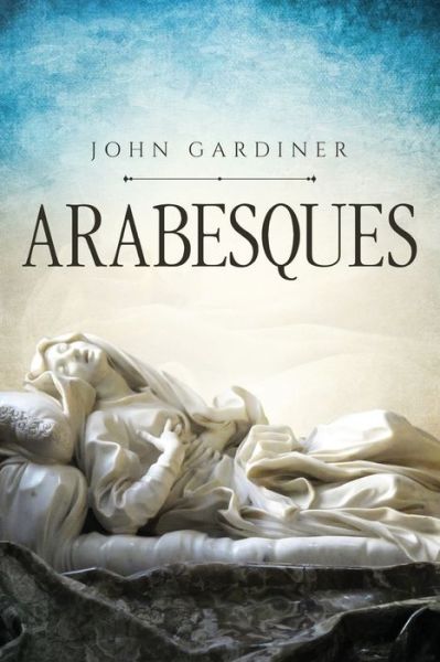 Cover for John Gardiner · Arabesques (Pocketbok) (2020)