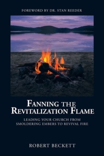 Cover for Robert Beckett · Fanning the Revitalization Flame (Book) (2022)