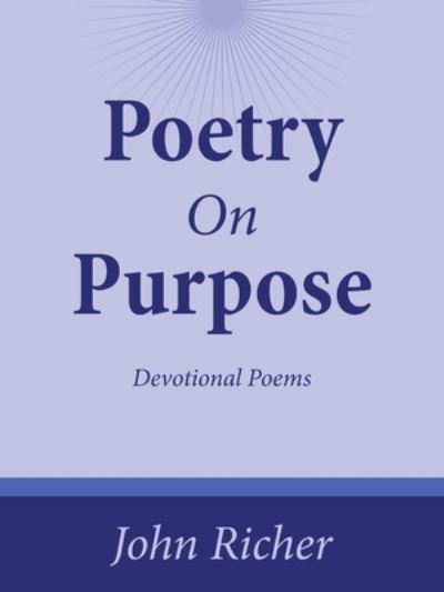 Cover for John Richer · Poetry on Purpose (Book) (2023)