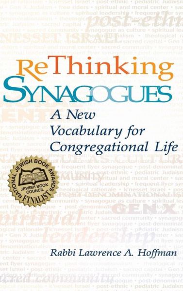 Cover for Rabbi Lawrence A. Hoffman · Rethinking Synagogues: A New Vocabulary for Congregational Life (Hardcover Book) (2006)