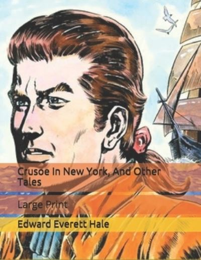 Cover for Edward Everett Hale · Crusoe In New York, And Other Tales (Paperback Book) (2019)