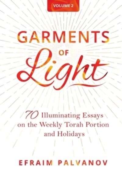 Garments of Light - Efraim Palvanov - Books - Lulu.com - 9781716460678 - November 15, 2020