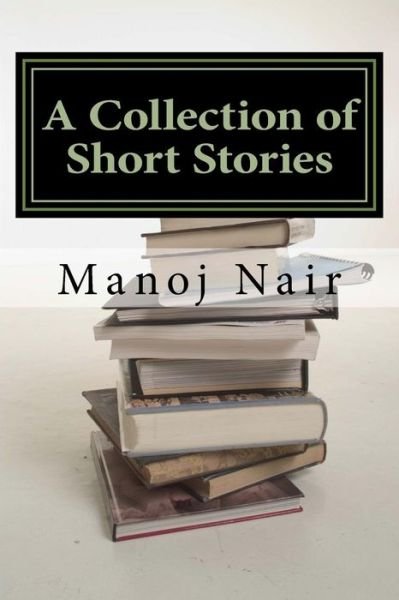 Cover for Manoj Nair · A Collection of Short Stories (Paperback Book) (2018)
