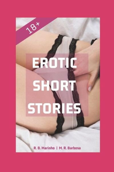 Cover for M R Barbosa · Erotic Short Stories 18+ (Taschenbuch) (2018)