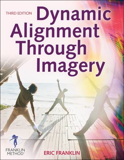 Cover for Eric Franklin · Dynamic Alignment Through Imagery (Pocketbok) [Third edition] (2022)