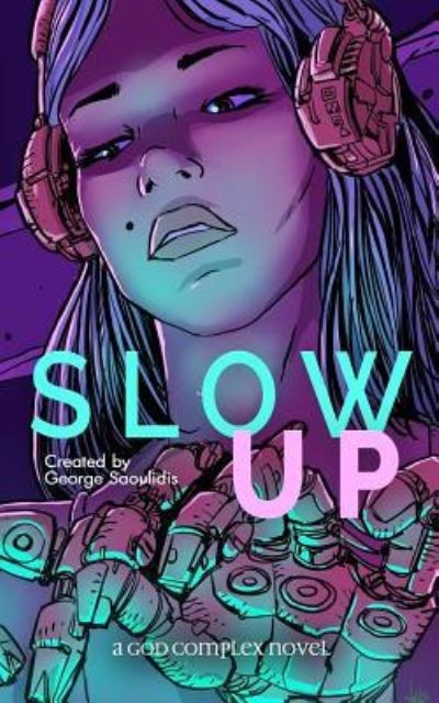 Cover for George Saoulidis · Slow Up (Paperback Book) (2018)