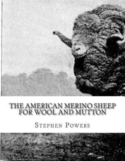 Cover for Stephen Powers · The American Merino Sheep for Wool and Mutton (Paperback Book) (2018)