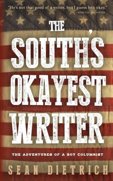 Cover for Sean Dietrich · The South's Okayest Writer (Pocketbok) (2018)