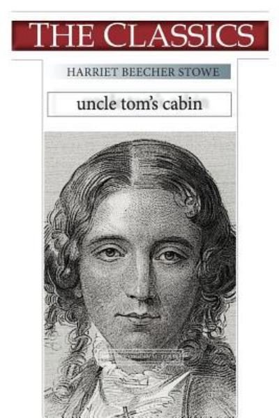 Cover for Harriet Beecher Stowe · Harriet Beecher Stowe, Uncle Tom's Cabin (Paperback Bog) (2018)