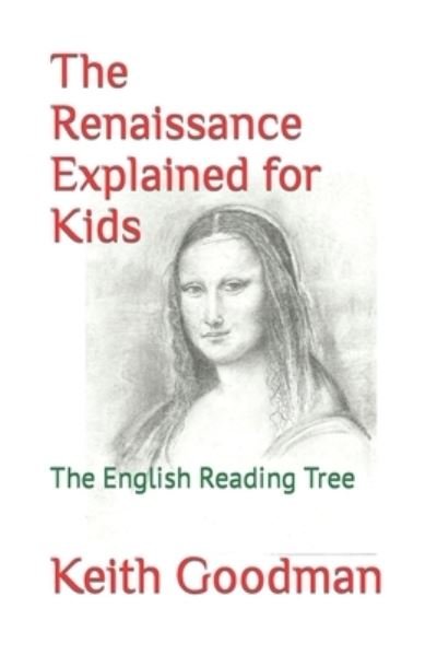 Cover for Keith Goodman · The Renaissance Explained for Kids: The English Reading Tree - English Reading Tree (Taschenbuch) (2018)