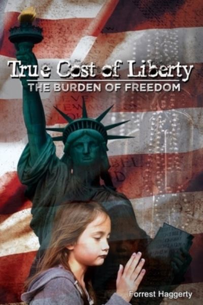 Cover for Forrest Haggerty · True Cost of Liberty (Paperback Book) (2020)